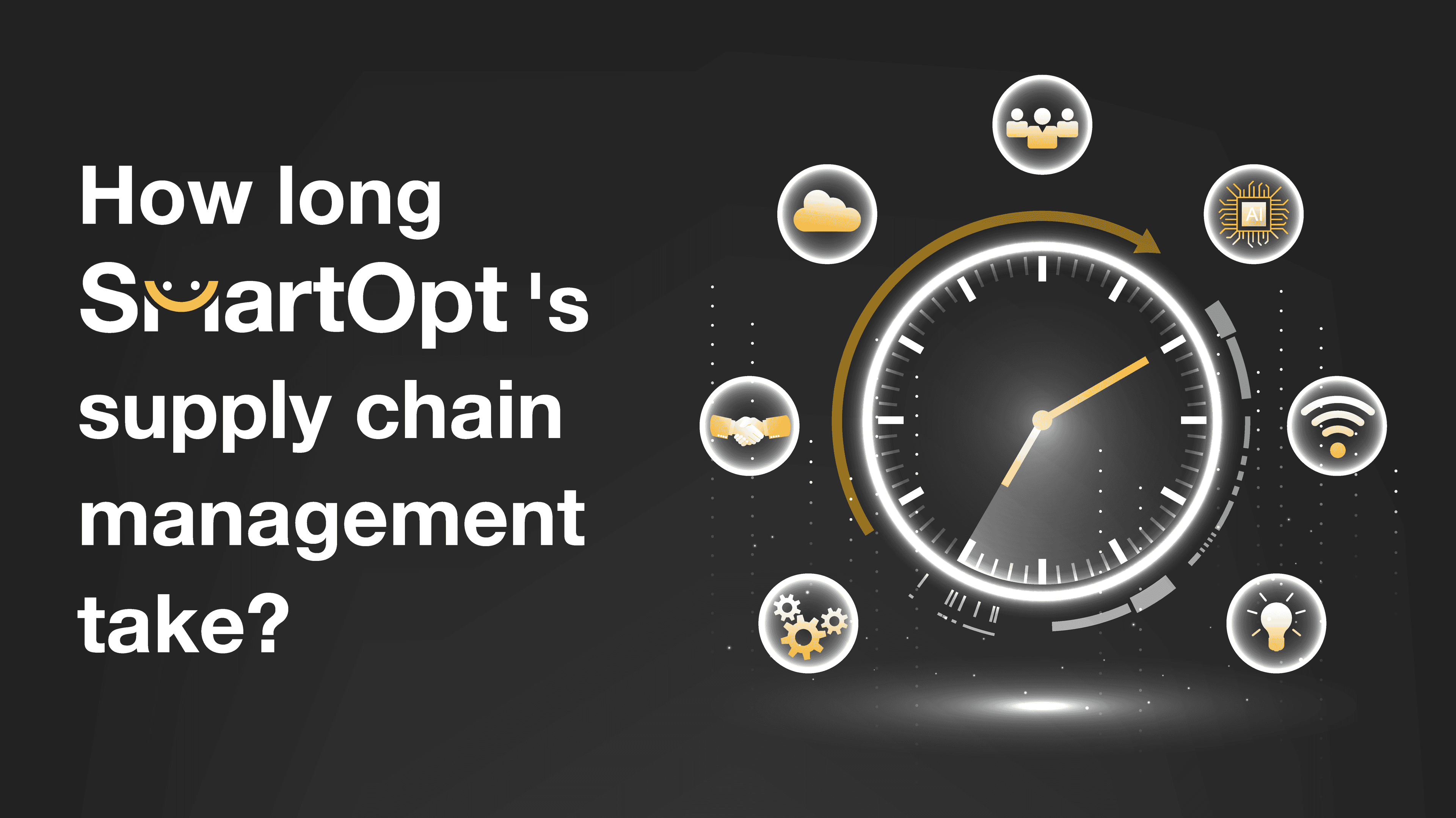 How Long Does SmartOpt’s Supply Chain Management Implementation Take?